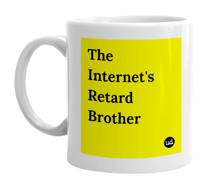 White mug with 'The Internet's Retard Brother' in bold black letters