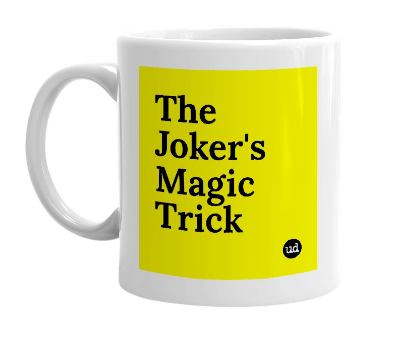 White mug with 'The Joker's Magic Trick' in bold black letters