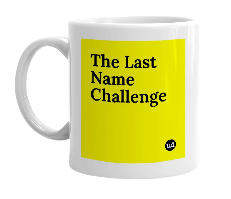 White mug with 'The Last Name Challenge' in bold black letters