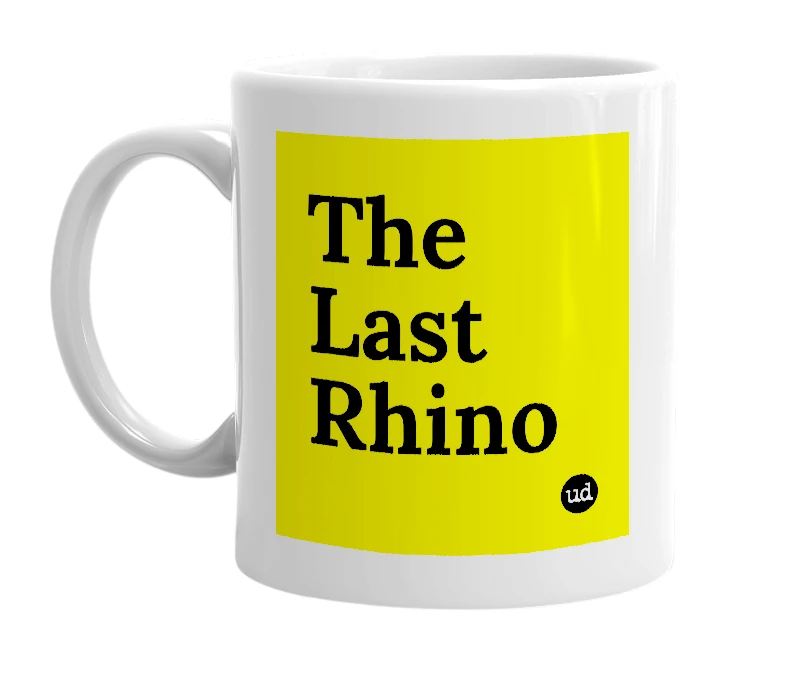 White mug with 'The Last Rhino' in bold black letters