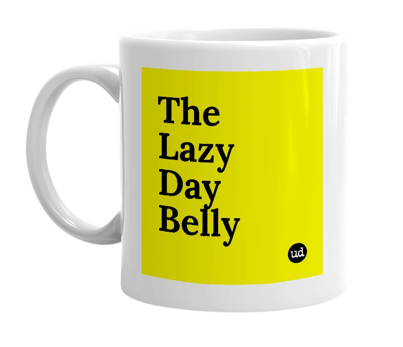 White mug with 'The Lazy Day Belly' in bold black letters