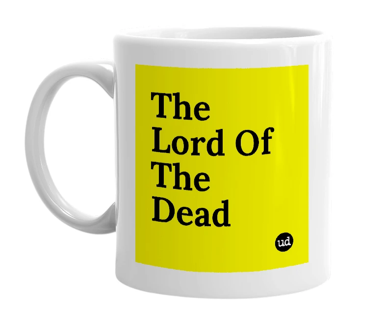 White mug with 'The Lord Of The Dead' in bold black letters