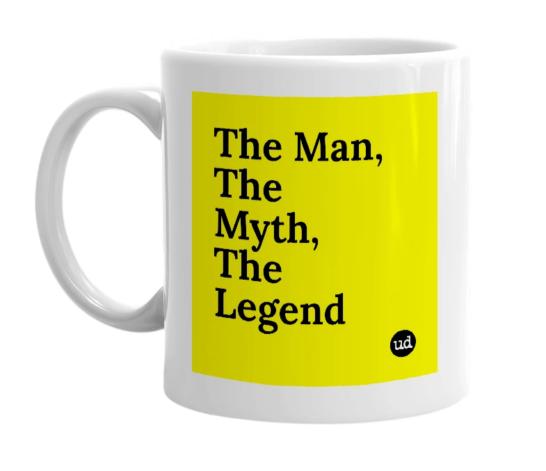 White mug with 'The Man, The Myth, The Legend' in bold black letters