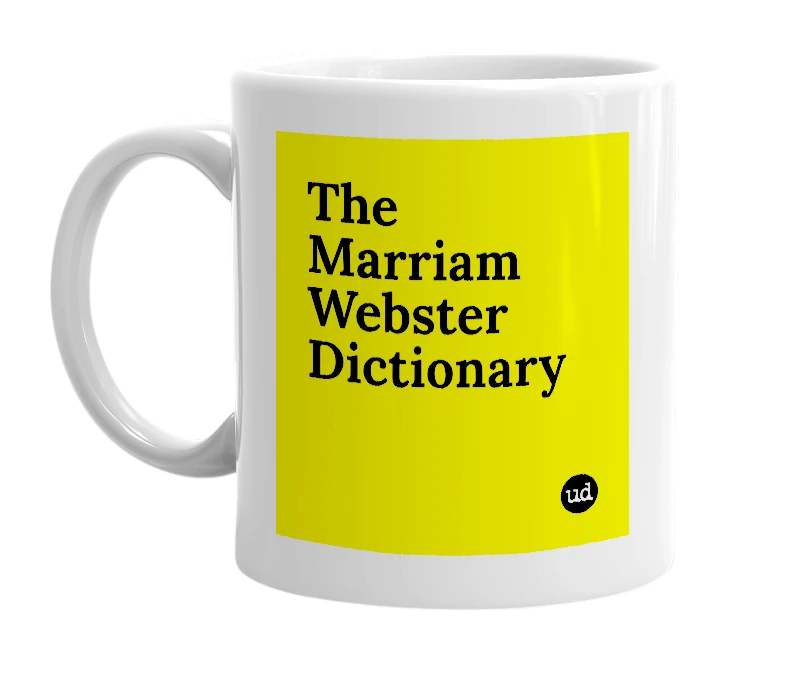 White mug with 'The Marriam Webster Dictionary' in bold black letters