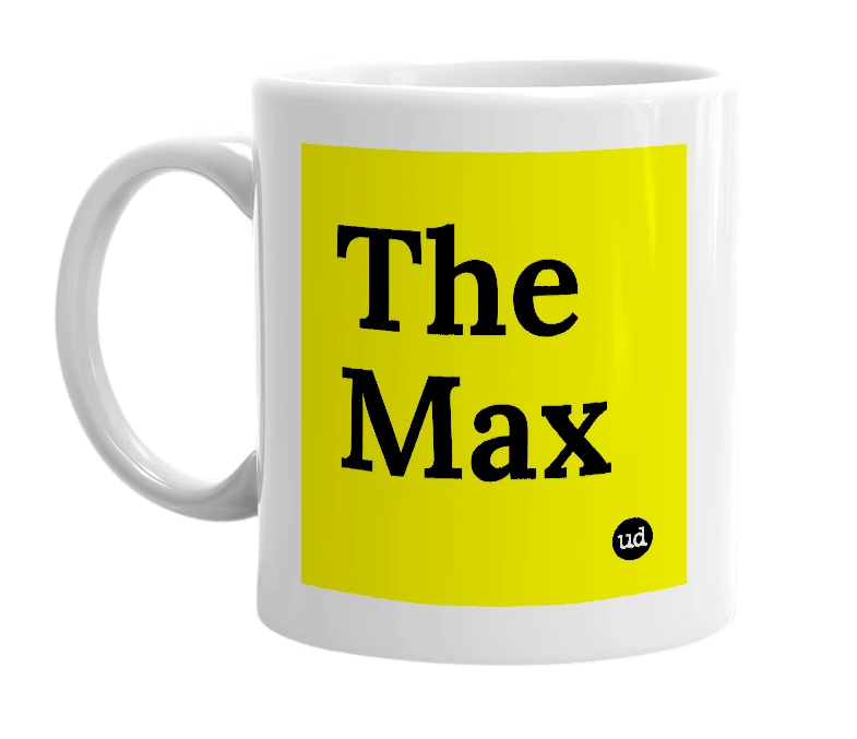 White mug with 'The Max' in bold black letters