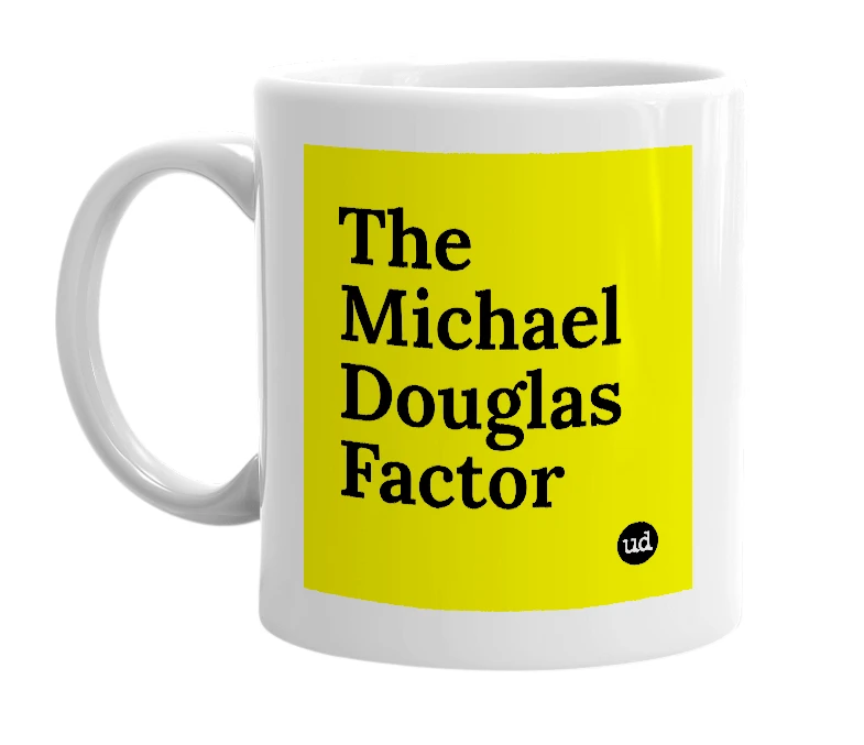 White mug with 'The Michael Douglas Factor' in bold black letters