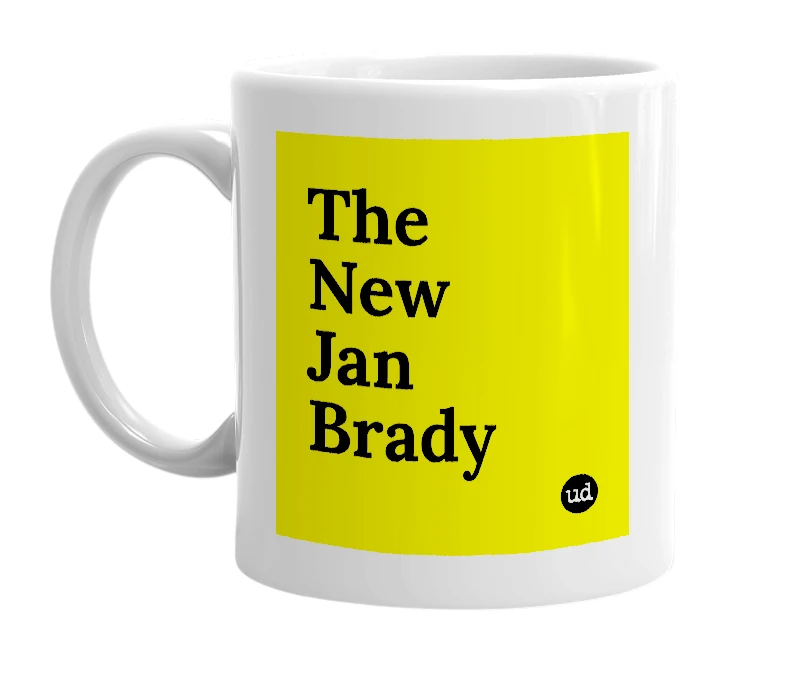 White mug with 'The New Jan Brady' in bold black letters