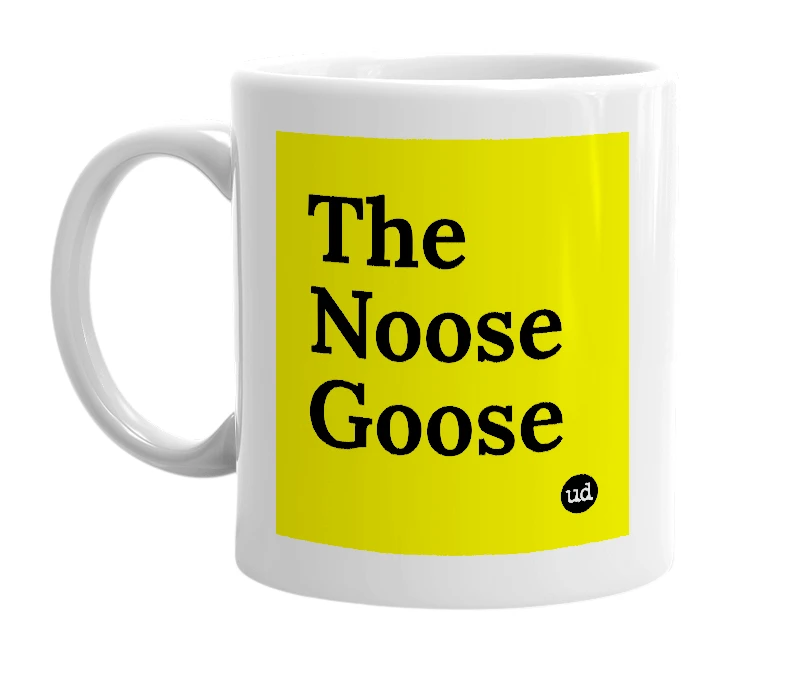 White mug with 'The Noose Goose' in bold black letters