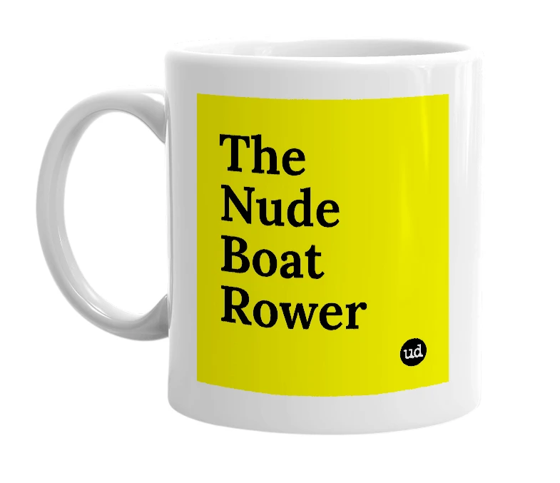 White mug with 'The Nude Boat Rower' in bold black letters