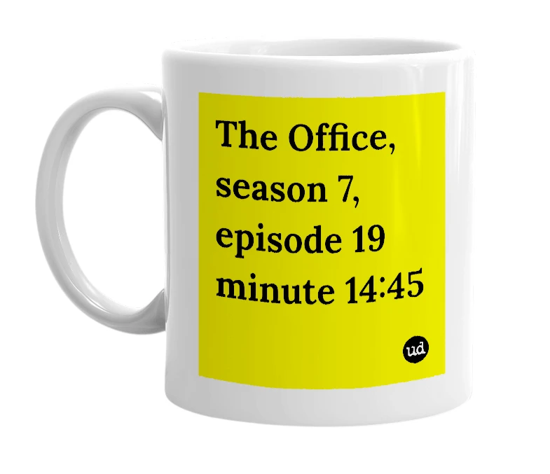 White mug with 'The Office, season 7, episode 19 minute 14:45' in bold black letters
