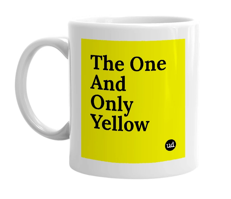 White mug with 'The One And Only Yellow' in bold black letters