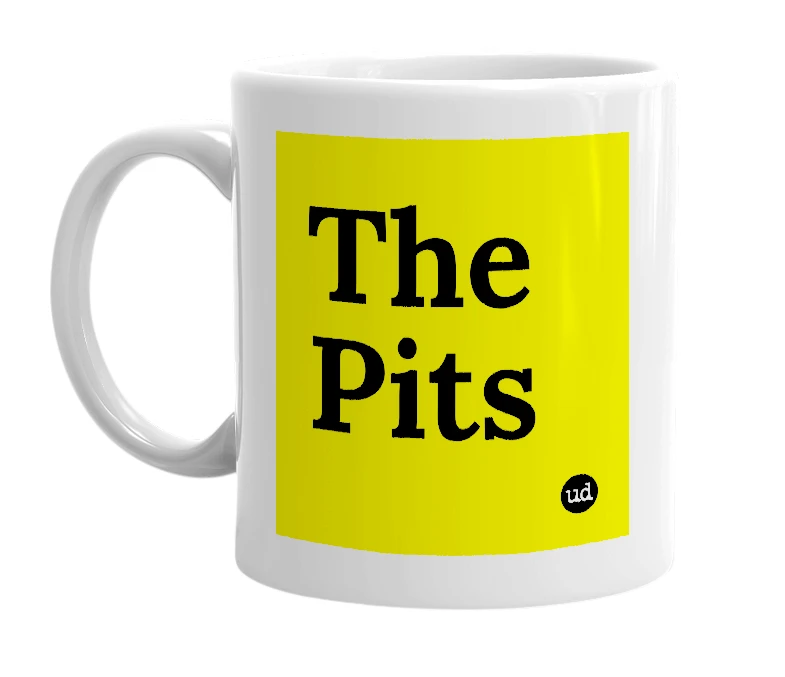 White mug with 'The Pits' in bold black letters