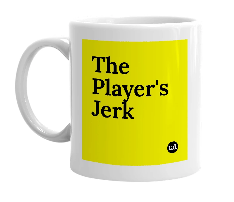 White mug with 'The Player's Jerk' in bold black letters