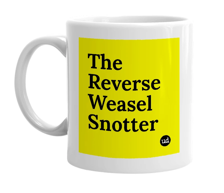 White mug with 'The Reverse Weasel Snotter' in bold black letters