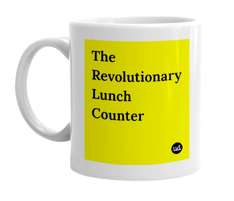 White mug with 'The Revolutionary Lunch Counter' in bold black letters