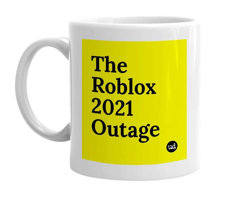White mug with 'The Roblox 2021 Outage' in bold black letters
