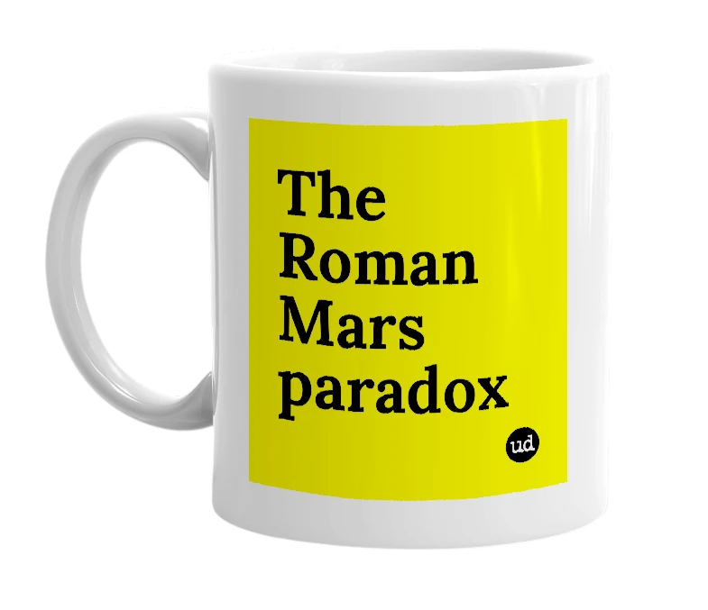 White mug with 'The Roman Mars paradox' in bold black letters