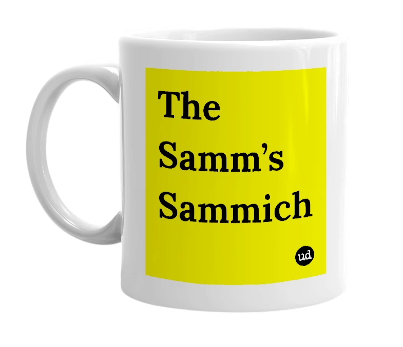 White mug with 'The Samm’s Sammich' in bold black letters