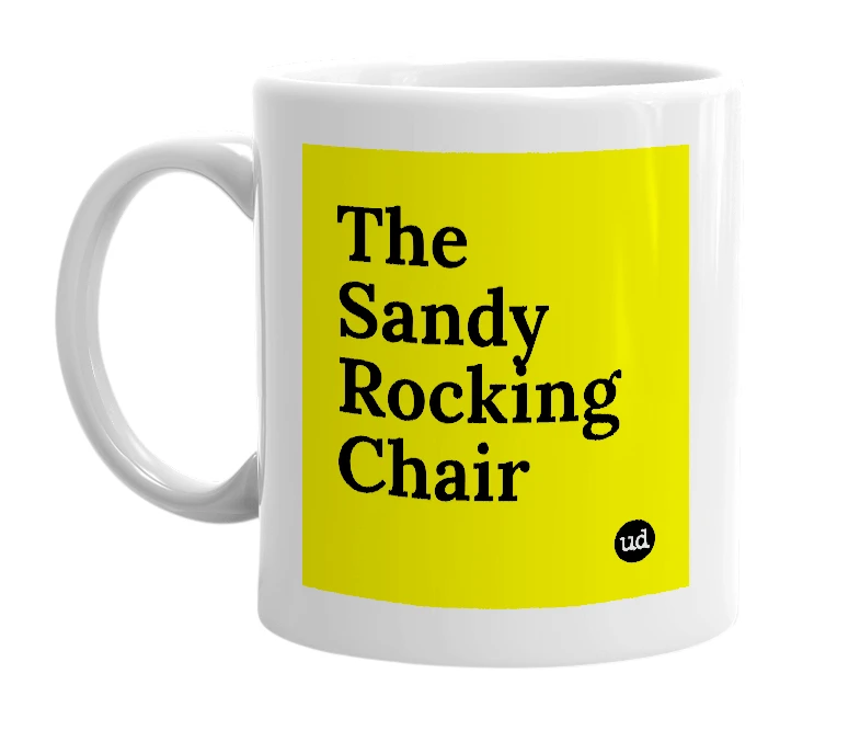 White mug with 'The Sandy Rocking Chair' in bold black letters