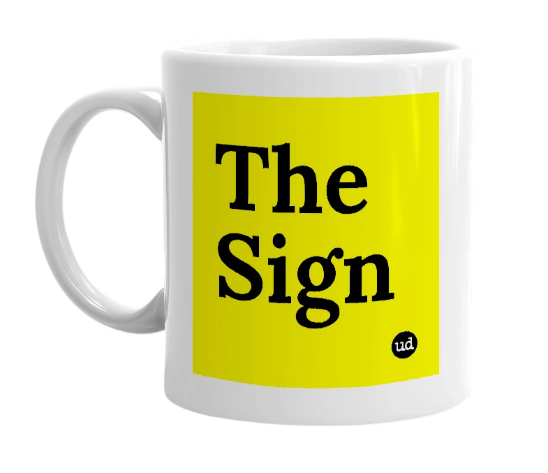 White mug with 'The Sign' in bold black letters