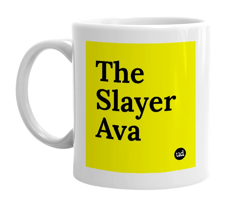 White mug with 'The Slayer Ava' in bold black letters