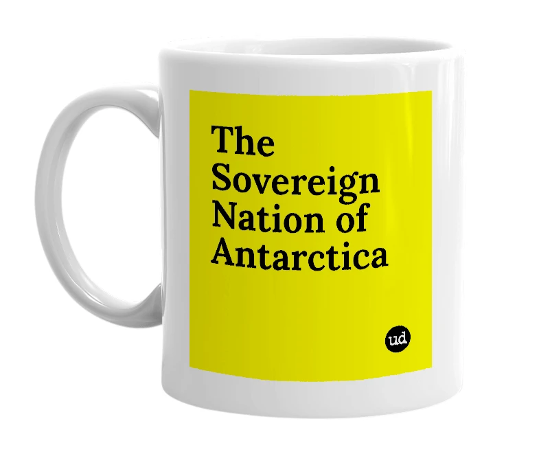 White mug with 'The Sovereign Nation of Antarctica' in bold black letters