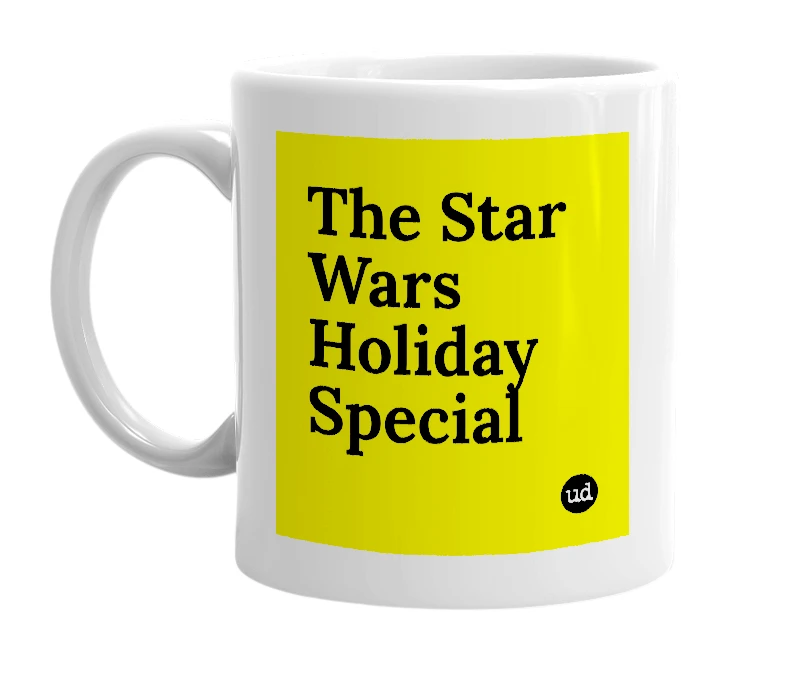 White mug with 'The Star Wars Holiday Special' in bold black letters