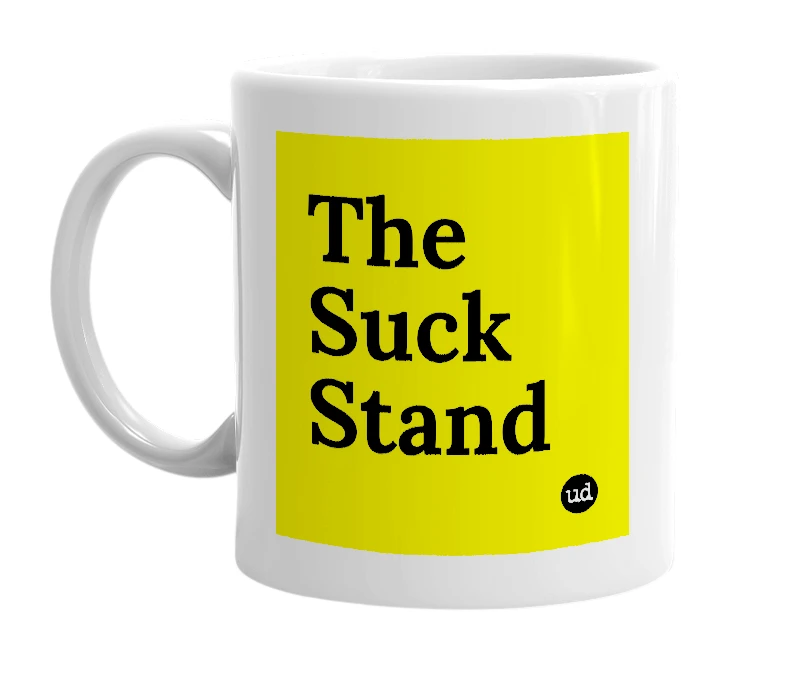 White mug with 'The Suck Stand' in bold black letters