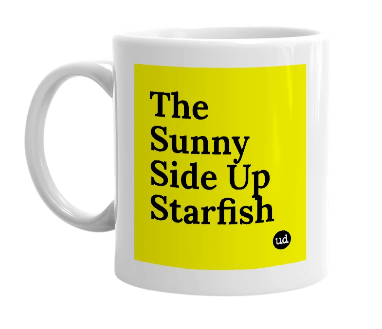 White mug with 'The Sunny Side Up Starfish' in bold black letters