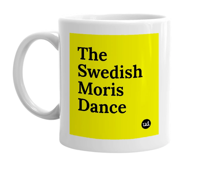 White mug with 'The Swedish Moris Dance' in bold black letters