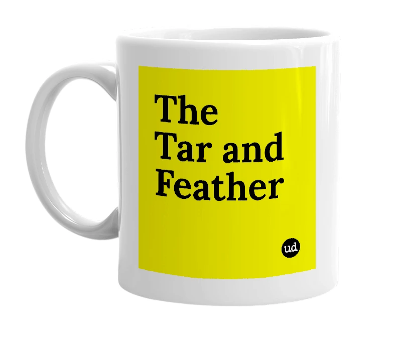 White mug with 'The Tar and Feather' in bold black letters
