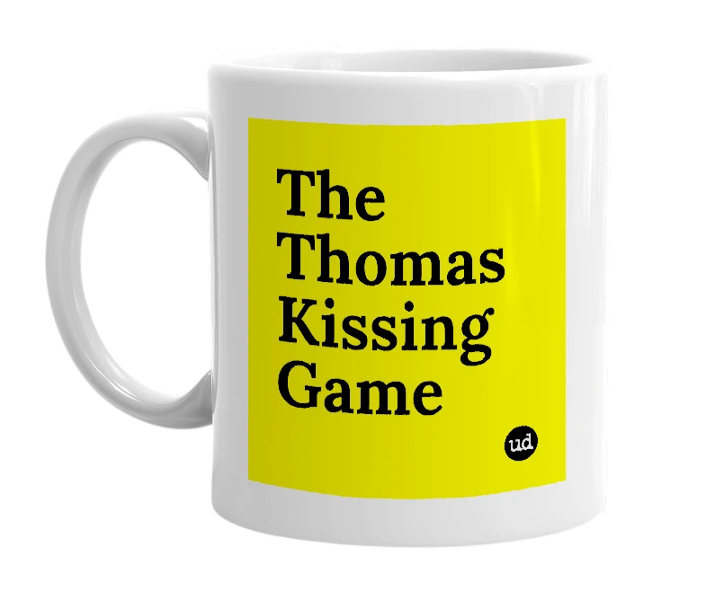 White mug with 'The Thomas Kissing Game' in bold black letters