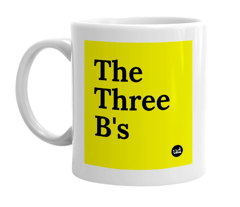 White mug with 'The Three B's' in bold black letters