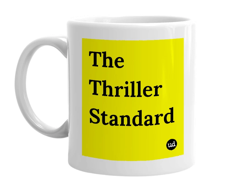 White mug with 'The Thriller Standard' in bold black letters