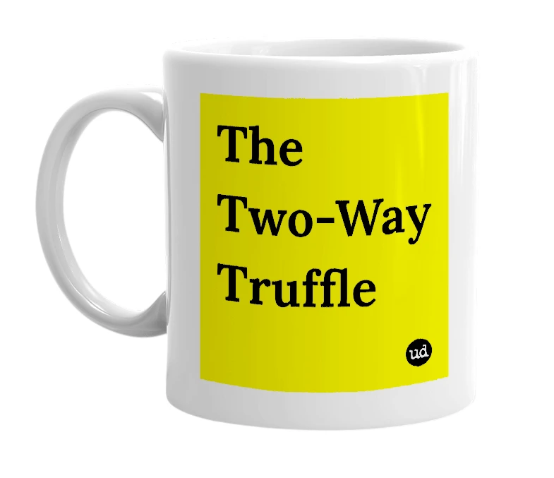 White mug with 'The Two-Way Truffle' in bold black letters