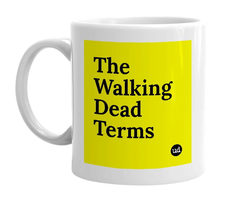 White mug with 'The Walking Dead Terms' in bold black letters