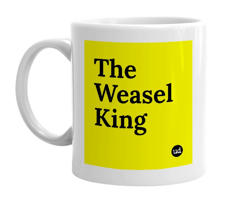 White mug with 'The Weasel King' in bold black letters