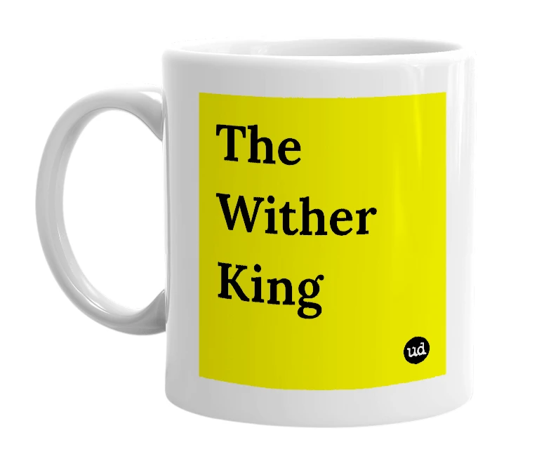 White mug with 'The Wither King' in bold black letters