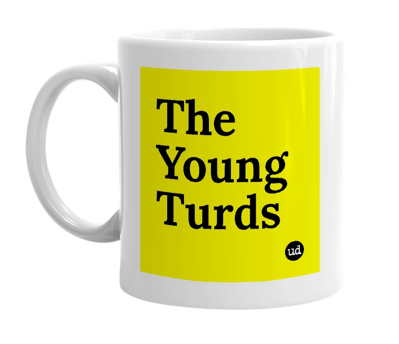 White mug with 'The Young Turds' in bold black letters