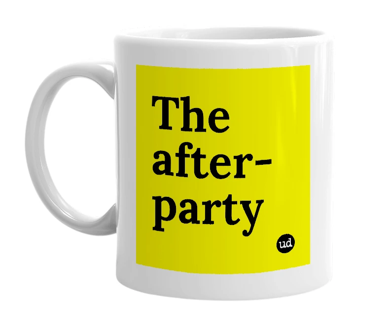 White mug with 'The after-party' in bold black letters
