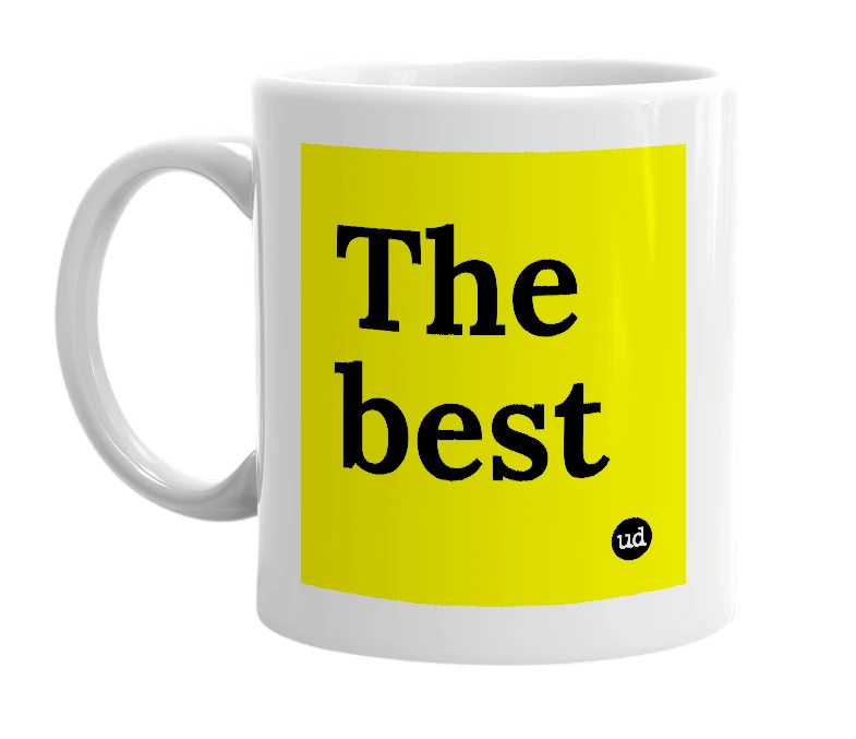 White mug with 'The best' in bold black letters