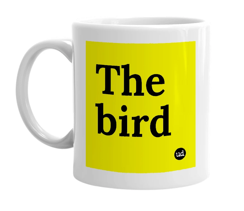 White mug with 'The bird' in bold black letters