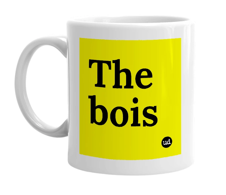 White mug with 'The bois' in bold black letters