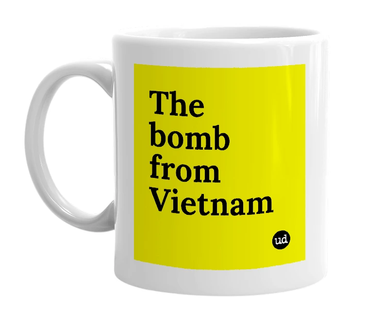 White mug with 'The bomb from Vietnam' in bold black letters