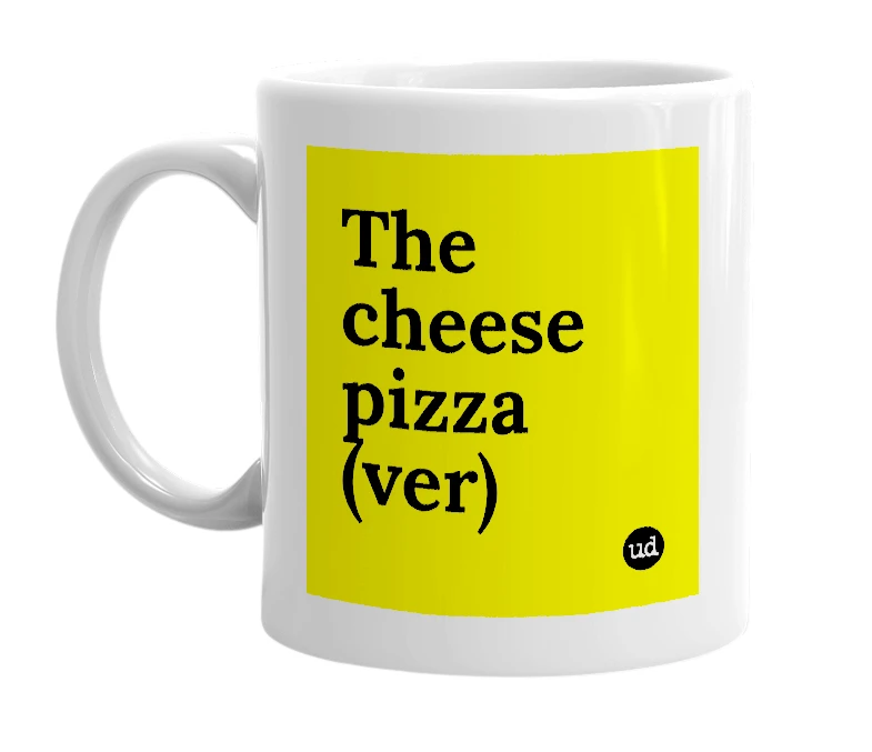 White mug with 'The cheese pizza (ver)' in bold black letters