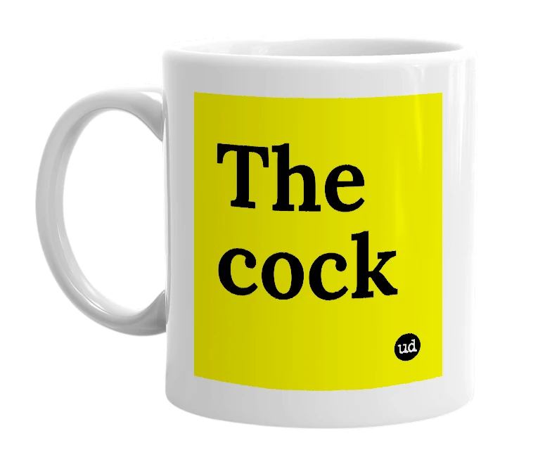 White mug with 'The cock' in bold black letters