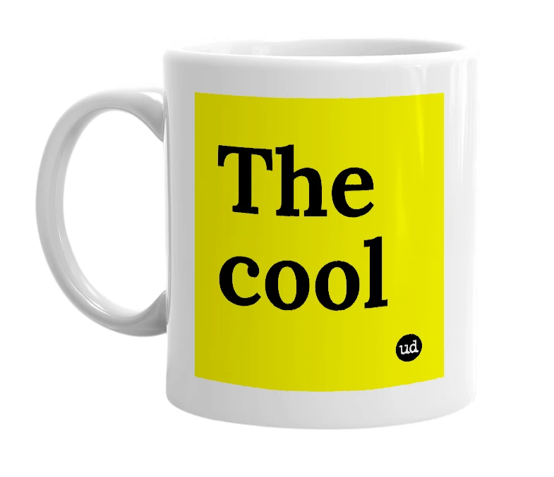 White mug with 'The cool' in bold black letters