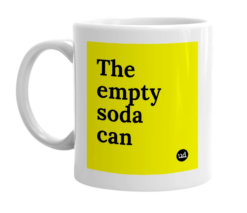 White mug with 'The empty soda can' in bold black letters