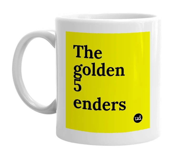 White mug with 'The golden 5 enders' in bold black letters