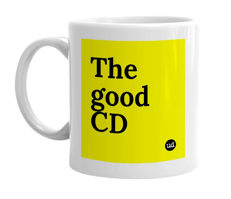 White mug with 'The good CD' in bold black letters
